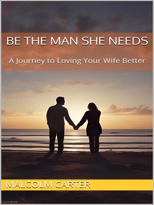 cover image of Be the Man She Needs